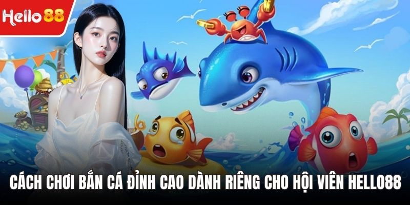 Cách chơi bắn cá