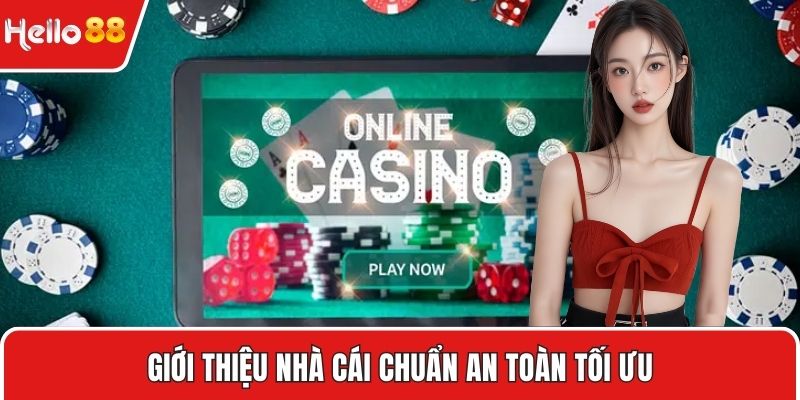 Giới thiệu nhà cái chuẩn an toàn tối ưu