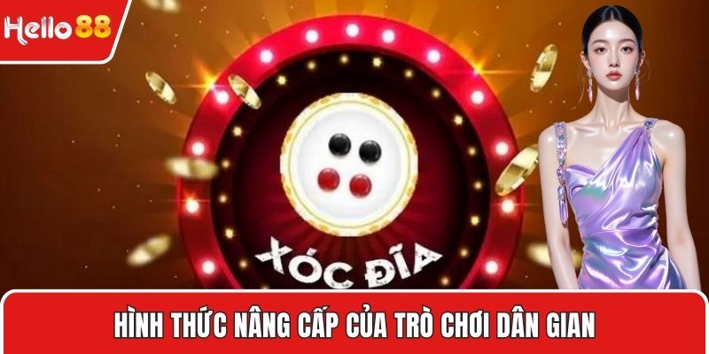Hình thức nâng cấp của trò chơi dân gian