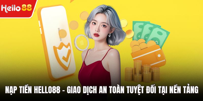 nạp tiền HELLO88