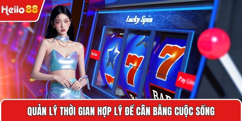 Quản lý thời gian hợp lý để cân bằng cuộc sống