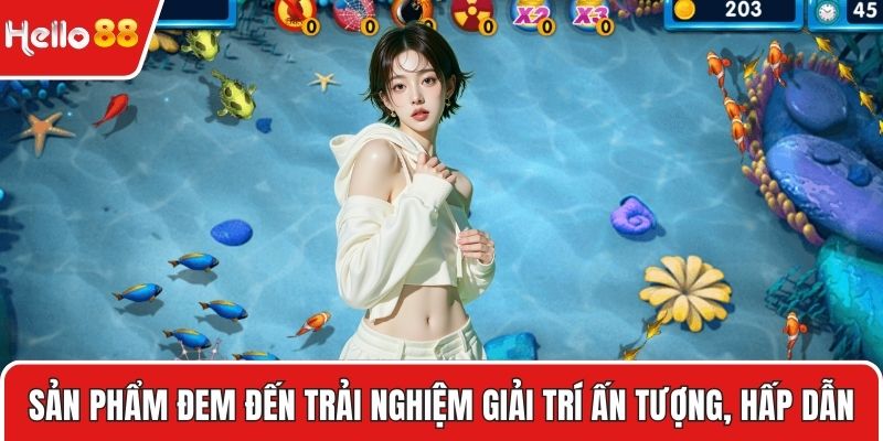 Sản phẩm đem đến trải nghiệm giải trí ấn tượng, hấp dẫn