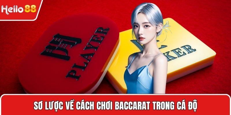Sơ lược về cách chơi baccarat trong cá độ