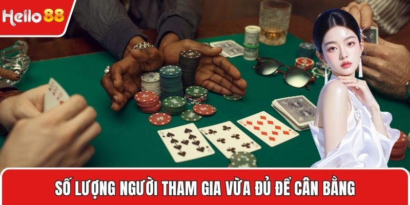 Số lượng người tham gia vừa đủ để cân bằng