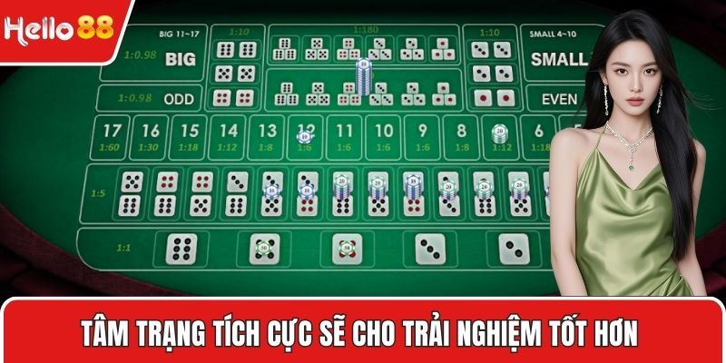 Tâm trạng tích cực sẽ cho trải nghiệm tốt hơn 